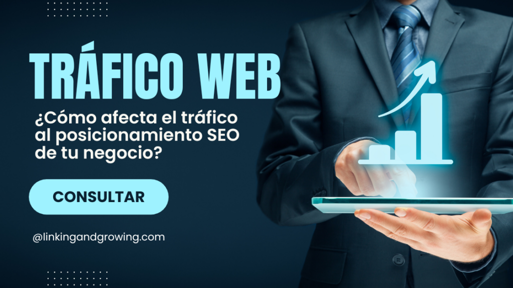 ¿Cómo afecta el tráfico Web en el posicionamiento SEO de tu negocio